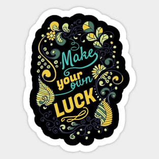 Your own Luck Sticker